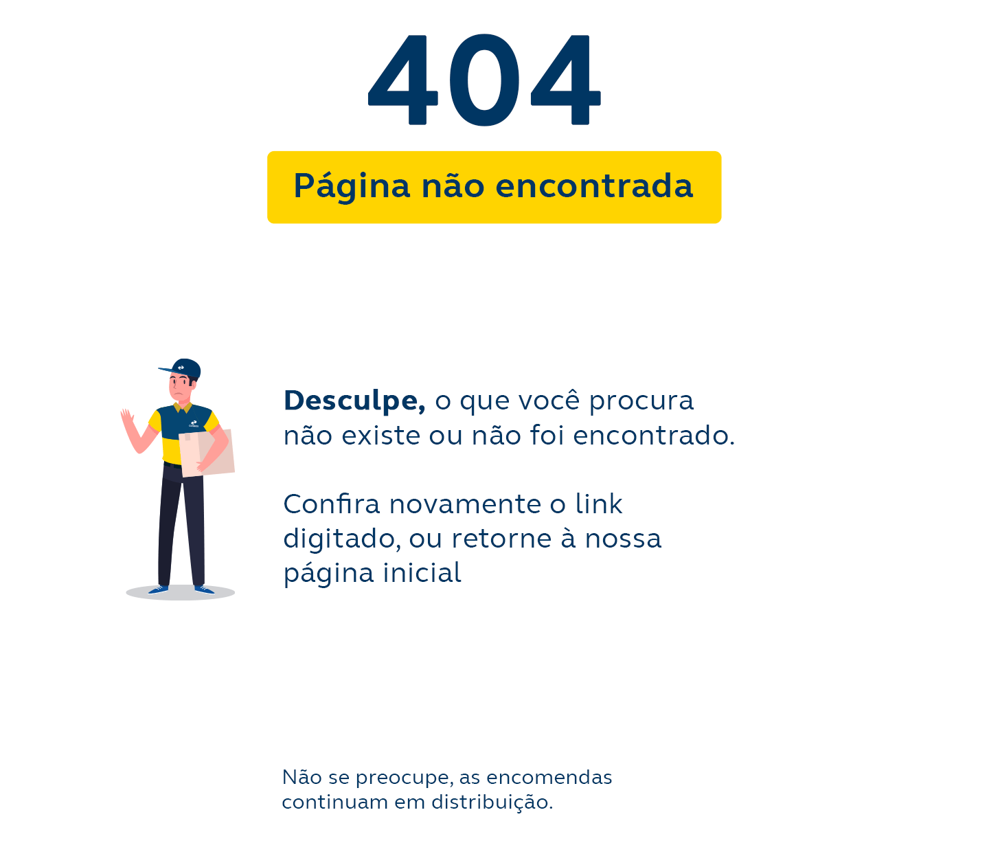 Desculpe, o que você procura não existe ou não foi encontrado. Confira novamente o link digitado, ou retorne à nossa página inicial.