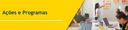 Banner Ações e Programas Desktop Banner Ações e Programas Desktop