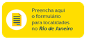 Preencha o formulário para as localidades do RJ