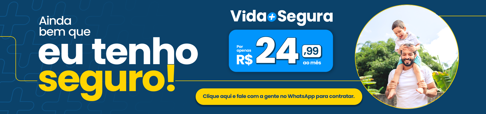 Vida Mais Segura - Homem carregando criança nos ombros. Valor 24,99