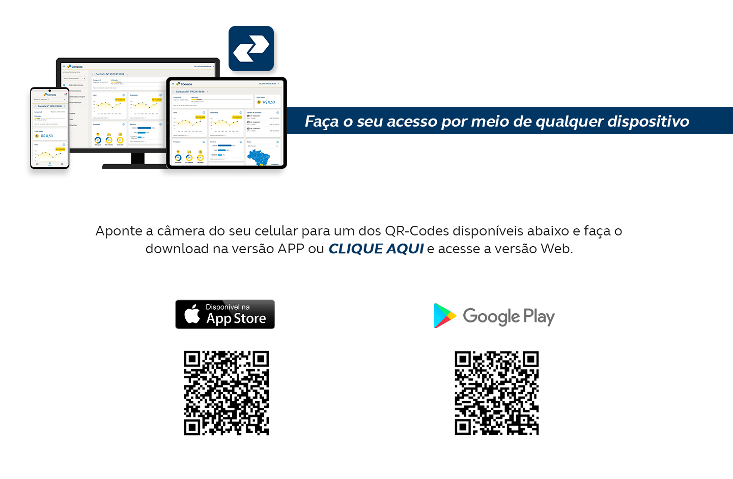 Faça o seu acesso através de qualquer dispositivo - Aponte a câmera do seu celular para um dos QR-Codes disponíveis abaixo e faça o download na versão APP ou Clique aqui e acesse a versão Web.