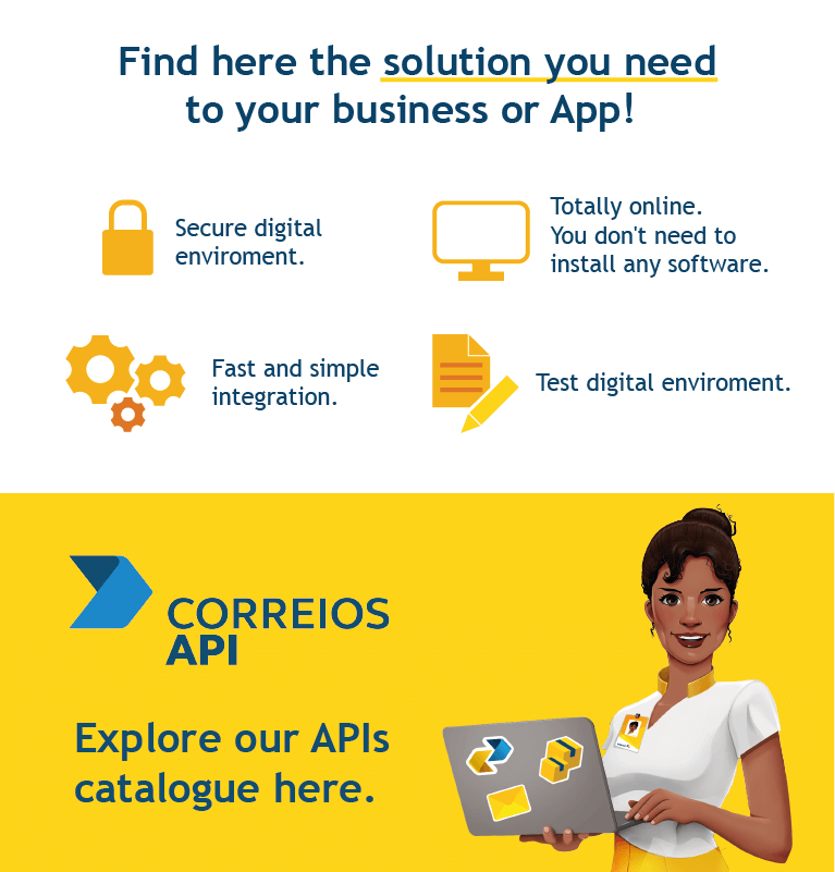 Find here the solution you need to your business or APP! image gear - fats and simple integration. image padlock - Secure digital enviroment computer screen image - Totally online, you don't need to install any software. pencil and paper image - Test digital enviroment. yellow band with an image of Carol, virtual assistant with a computer in her hands. Explore our APIs catalogue here.