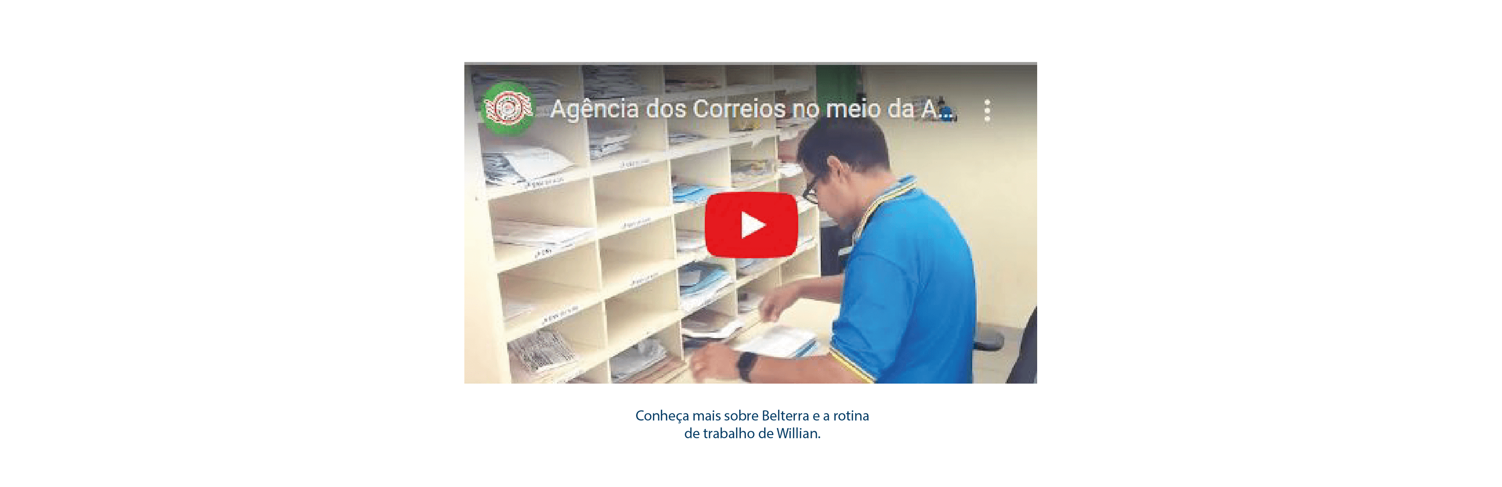 Acesse o vídeo sobre rotina da agência dos Correios