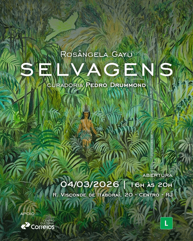 O convite apresenta um fundo que lembra uma floresta com imagem de uma índia ao centro e o seguinte texto - Rosângela Gayu - Selvagens - Curadoria Pedro Drummond. Abertura - 04/03/2026, 16h às 20h. Apoio - Centro Cultural Correios.