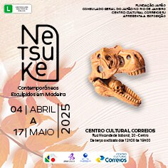 Netsuke - Entalhes de Madeira Contemporâneos O convite apresenta figuras abstratas e o seguinte texto - Netsuke Contemporâneos Esculpidos em Madeira. 04 Abril a 17 Maio. Centro Cultural Correios. Rua Visconde de Itaboraí, 20 - Centro. De terça a sábado, das 12 às 19h.
