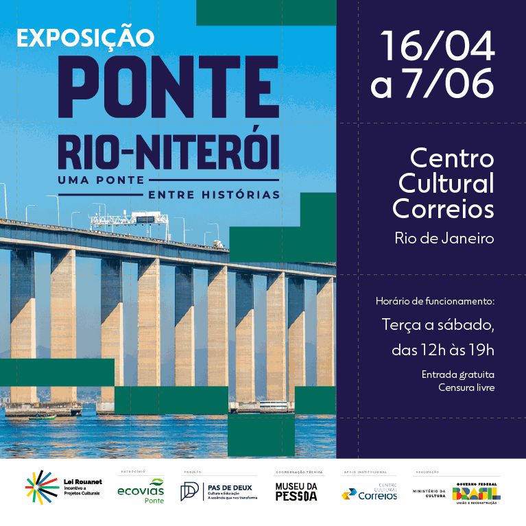 Ponte Rio Niterói - Uma Ponte entre Histórias O convite apresenta ao lado esquerdo, uma imagem da ponte Rio Niterói com o título: Exposição Ponte Rio - Niterói, uma Ponte entre Histórias. E do lado direito o seguinte texto: 16/04 a 7/06. Centro Cultural Correios Rio de Janeiro. Horário de funcionamento: terça a sábado das 12h às 19h. Entrada Gratuita. Censura livre.