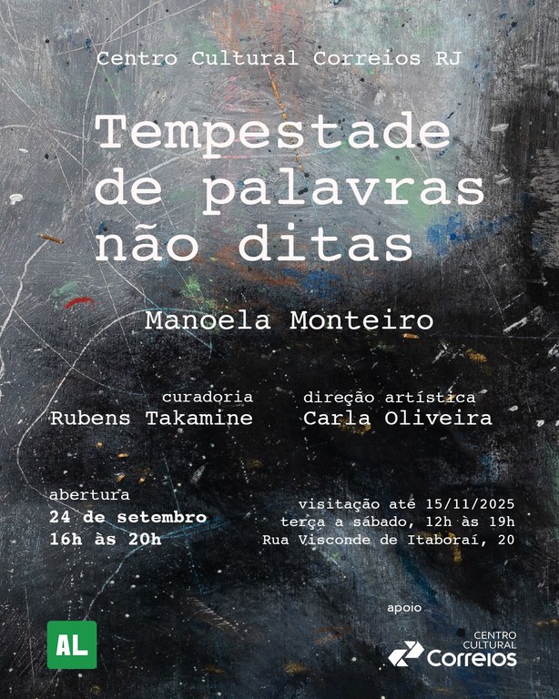 Tempestade de palavras não ditas O folder apresenta fundo abstrato em cores bem escuras e o seguinte texto - Centro Cultural Correios - RJ. Tempestade de palavras não ditas. Manoela Monteiro. Curadoria: Rubens Takamine. Direção Artística: Carla Oliveira. Abertura - 24 de setembro 16h às 20h. Visitação até 15/11/2025 terça a sábado, 12h às 19h. Rua Visconde de Itaboraí, 20. Centro Cultural Correios.