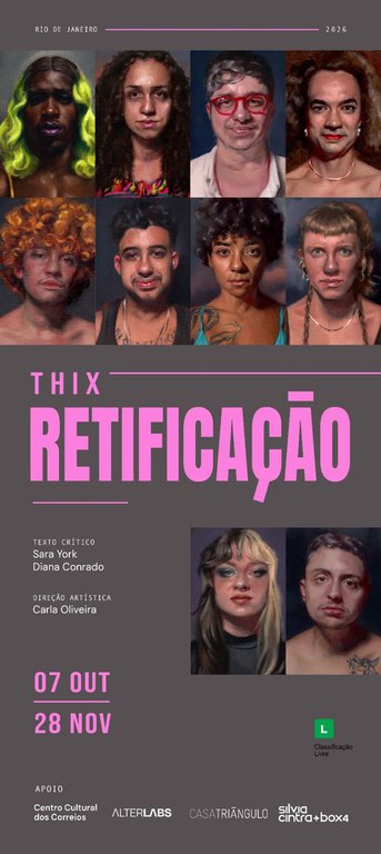 O folder apresenta várias fotos de pessoas, fundo na cor cinza, no centro em cor rosa o título da exposição - Thix - Retificação.