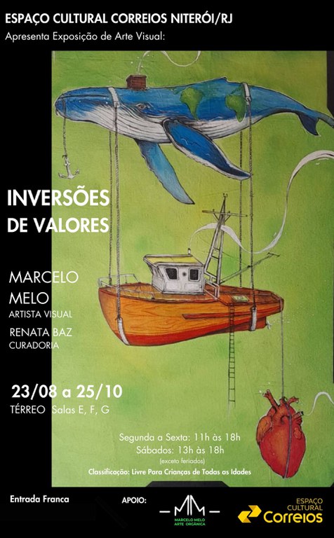 O convite apresenta um desenho bem interessante de um tubarão voando, carregando um barco com umas cordas penduradas e no barco uma corda levando um objeto que parece um coração humano, fundo verde e figuras em cores fortes e o seguinte texto - Espaço Cultural Correios Niterói/RJ, apresenta a exposição de Arte Visual - Inversões de Valores. Marcelo Melo - Artista Visual, Renata Baz - Curadora. 23/08 a 25/10, Térreo. Salas E, F e G. Segunda a sexta: 11h às 18h, Sábados: 13h às 18h (exceto feriados). Classificação Livre para crianças de todas as idades.