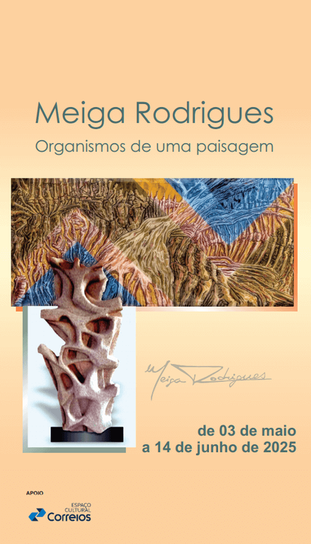 Organismos de uma paisagem O convite apresenta fundo em cor de laranja claro, 02 figuras ao meio abstratas e o seguinte texto - Meiga Rodrigues Organismos de uma paisagem. De 03 de maio a 14 de junho de 2025. Apoio Espaço Cultural Correios.