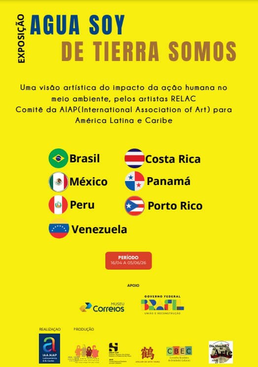 O convite apresenta fundo amarelo e o seguinte texto - Exposição - Agua Soy de Tierra Somos. Um breve relato da exposição e algumas bandeiras de países