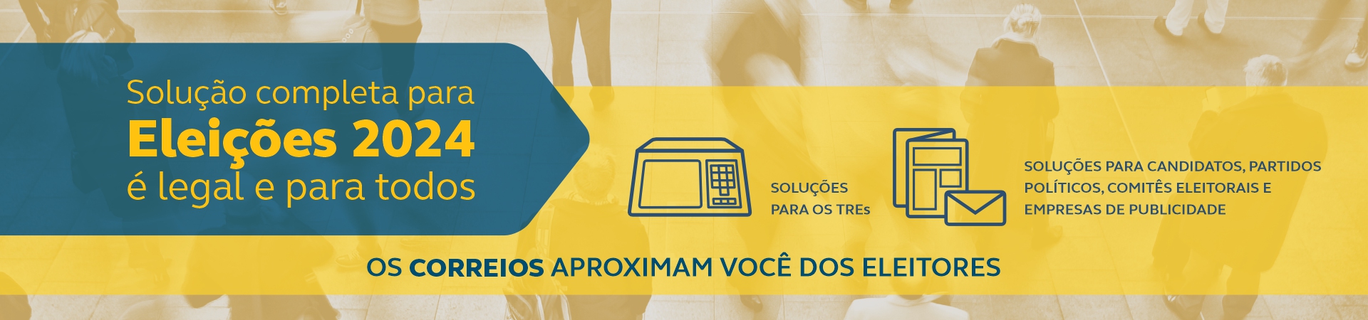 Eleições 2024 - Os Correios aproximam você dos eleitores