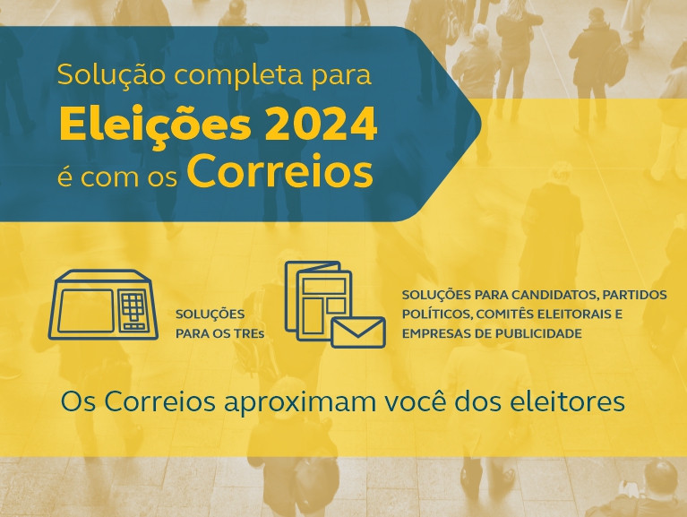 Eleições 2024 . Os Correios aproximam você dos eleitores!