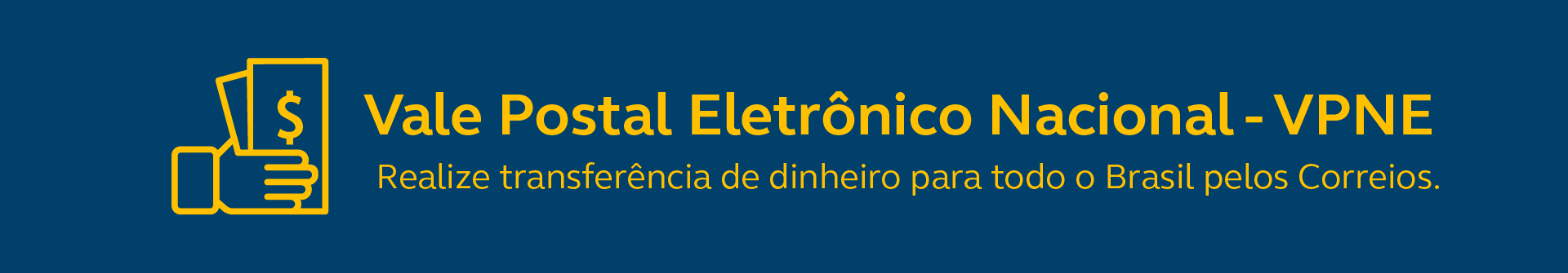 Vale Postal Eletrônico Nacional - VPNE - Realize transferência de dinheiro para todo o Brasil
