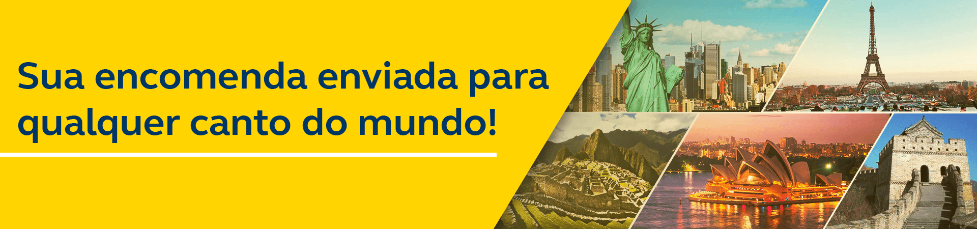 Suas encomendas enviadas para qualquer canto do mundo!