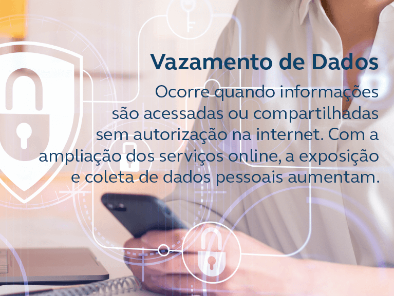 Imagem de uma mão segurando celular. No texto; vazamento de dados ocorre quando informações são acessadas ou compartilhadas sem autorização na internet. Com a ampliação dos serviços on line a exposição e a coleta de dados pessoais aumentam.