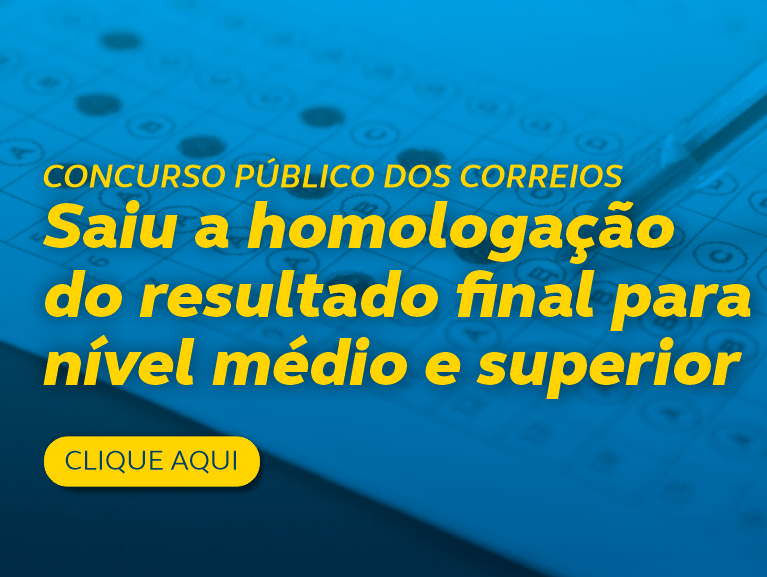 Concurso dos Correios - Homologação Nível Médio e Superior